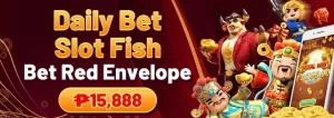 OKJL - DAILY BET SLOT FISH GET PHP 15,888