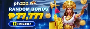 PH333 - RANDOM BONUS P77,777