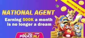 PINASJILI- EARNING 500K BE A NATIONAL AGENT