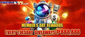 PREMYO77 - MEMBER'S DAY REWARD EVERY TUESDAY GIVEAWAYS PHP 888,888