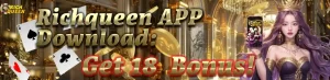 RICH QUEEN - DOWNLOAD APP GET PHP 18 BONUS