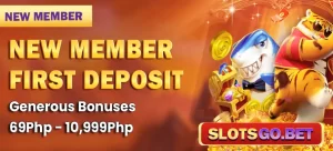 SLOTSGO - NEW MEMBER FIRST DEPOSIT GENEROUS BONUSES PHP 69 TO PHP 10,999